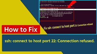 How to Fix ssh: connect to host port 22: Connection refused.