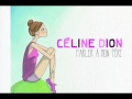 Céline Dion - Parler à mon père (FULL NEW SONG 2012 ...