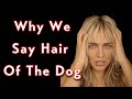 Hair Of The Dog Origin