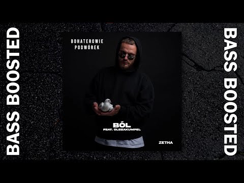 ZetHa feat. olszakumpel - Ból (prod. BL Beatz) (Bass Boosted)
