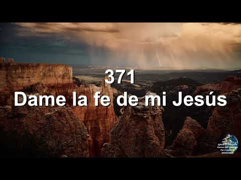 Himno  371 Dame la fe de mi Jesus... Himnario Adventista Antiguo