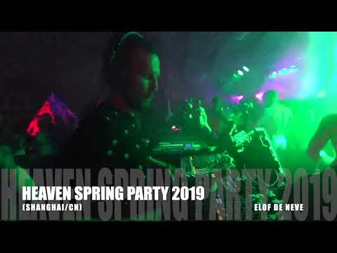 Heaven Spring Party 2019 (Shanghai/CN) with Elof de Neve