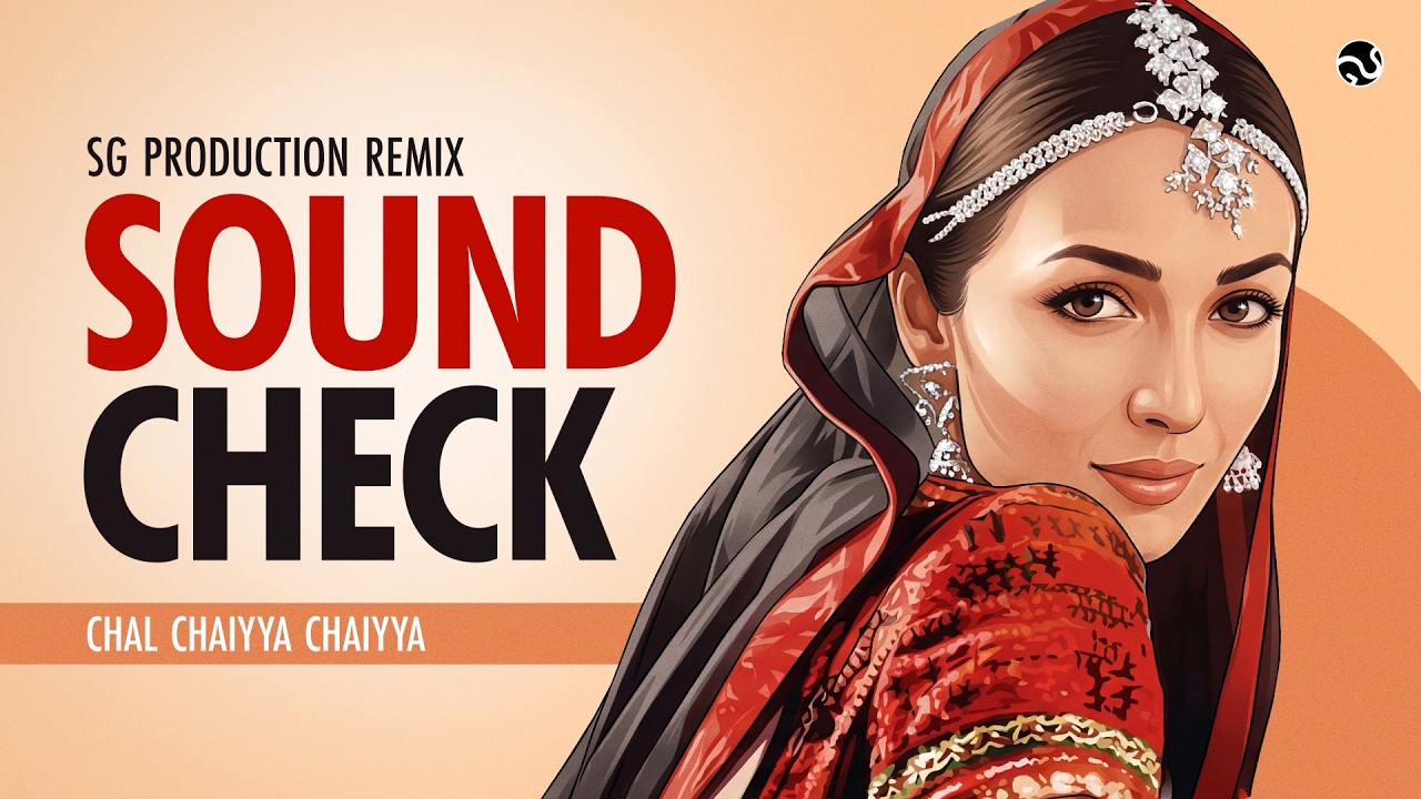 Chaiyya Chaiyya DJ Soundcheck | Unique Bass Soundcheck | SG Production