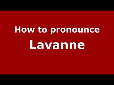 How to pronounce Lavanne