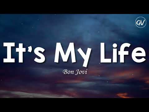 Bon Jovi - It's My Life [Lyrics]