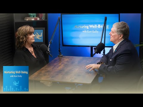 Nurturing Well-Being with Kurt Kelly - Dr. Elizabeth Wynter