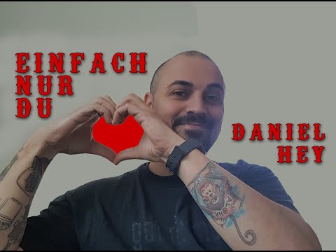 Daniel Hey - Einfach nur Du