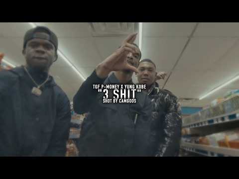 TGF P-MONEY X YUNG KOBE - 3 SHIT [Official Music Video]