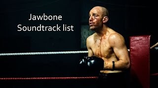 Jawbone Soundtrack list