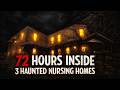 72 Hours Inside 3 Haunted Nursing Homes Terrifying Paranormal Investigation