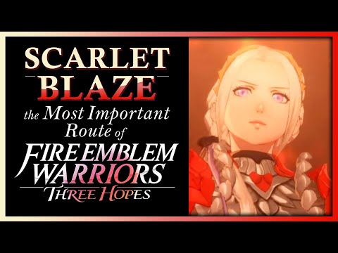 Why Scarlet Blaze Is The MOST Important Route | Fire Emblem Warriors Three Hopes Review