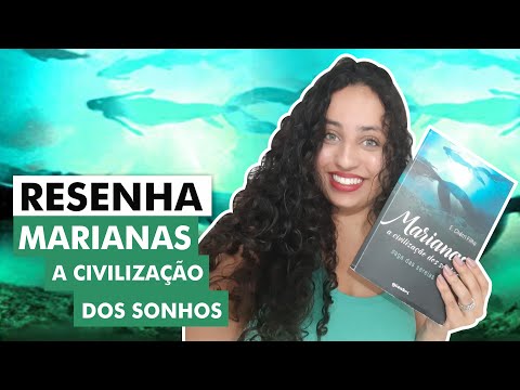 Resenha | Marianas : A civilização dos sonhos  - E. Chérri Filho | Karina Nascimento #livronacional