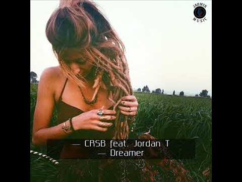CRSB ft. Jordan T - Dreamer