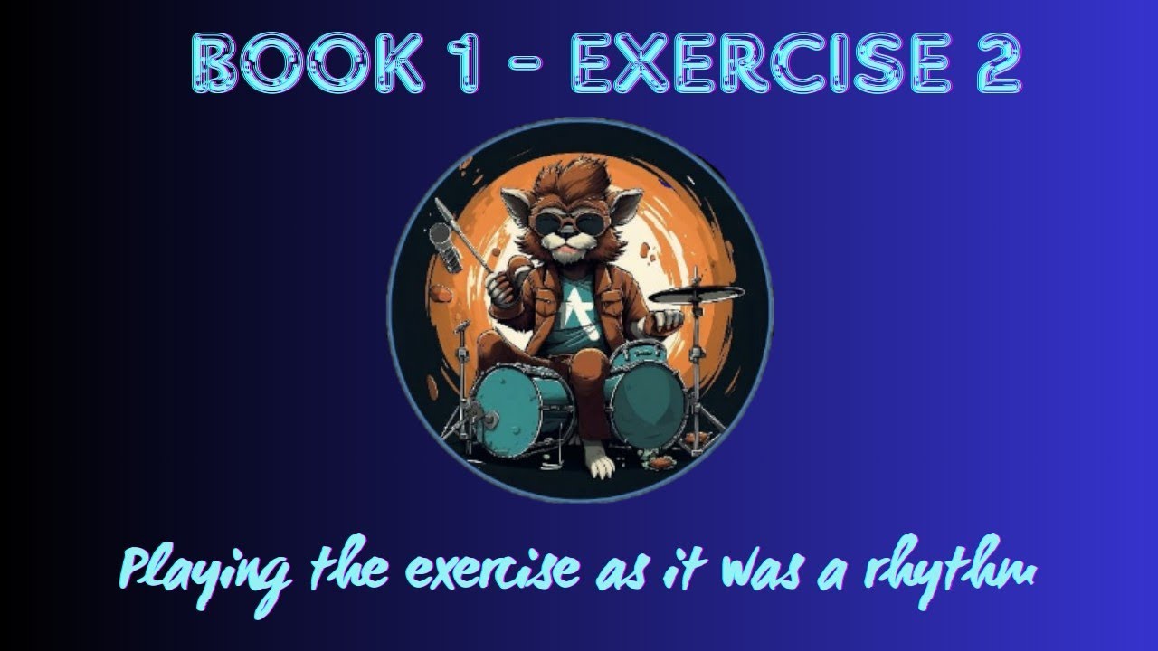 9. PLAYING THE EXERCISE AS IT WAS A RHYTHM