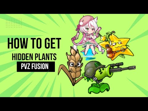 How to Get Hidden Plants in Plant vs Zombie Fusion | Cattail Girl | Barley | Sniper Pea