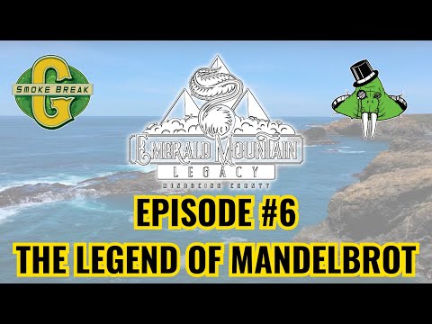 The Legend Of Mandelbrot Emerald Mountain Legacy Episode #6