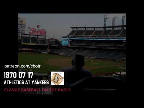 1970 07 17 Athletics at Yankees Old Time Baseball Radio