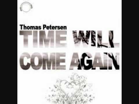 Thomas Petersen - Time Will Come Again [Discotronic Remix]