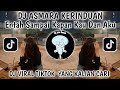 DJ ENTAH SAMPAI KAPAN KAU DAN AKU VIRAL TIKTOK TERBARU 2024 DJ ASMARA KERINDUAN