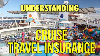 Understanding Cruise Travel Insurance and What It Covers