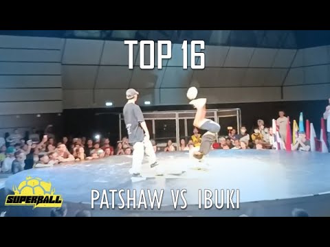 Patshaw vs Ibuki - SUPERBALL 2022 - TOP 16