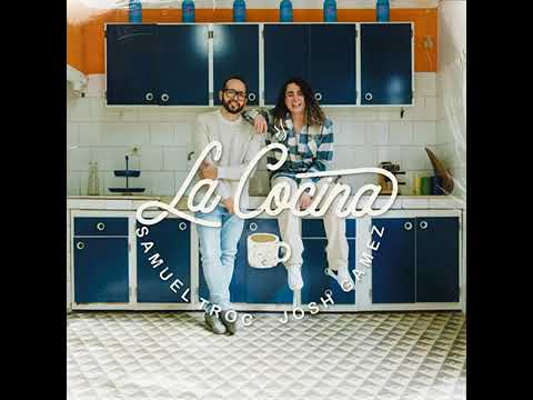 #AvrilPerezBlog La Cocina ~ Josh Gamez  ~ Samuel Troc