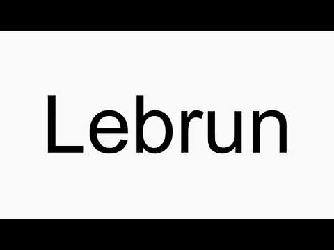 How to pronounce Lebrun