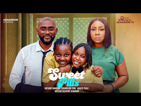 SWEET PILL - ANTHONY MANJERO, CHIOMA OBI YOMI, MUNA VIVIAN, CHIDI CHUKWU, UCHECHI TREASURE OKONKWO