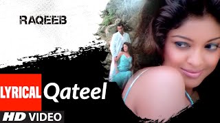 Lyrical: Qateel | Raqeeb- Rival In Love | Sherlyn Chopra | Alisha Chinoy | T-Series - Download this Video in MP3, M4A, WEBM, MP4, 3GP