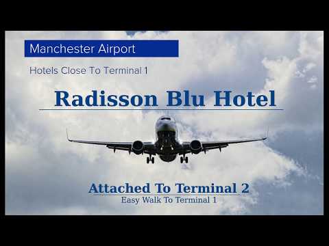 Manchester Airport Hotels Close To Terminal 1 (MAN)