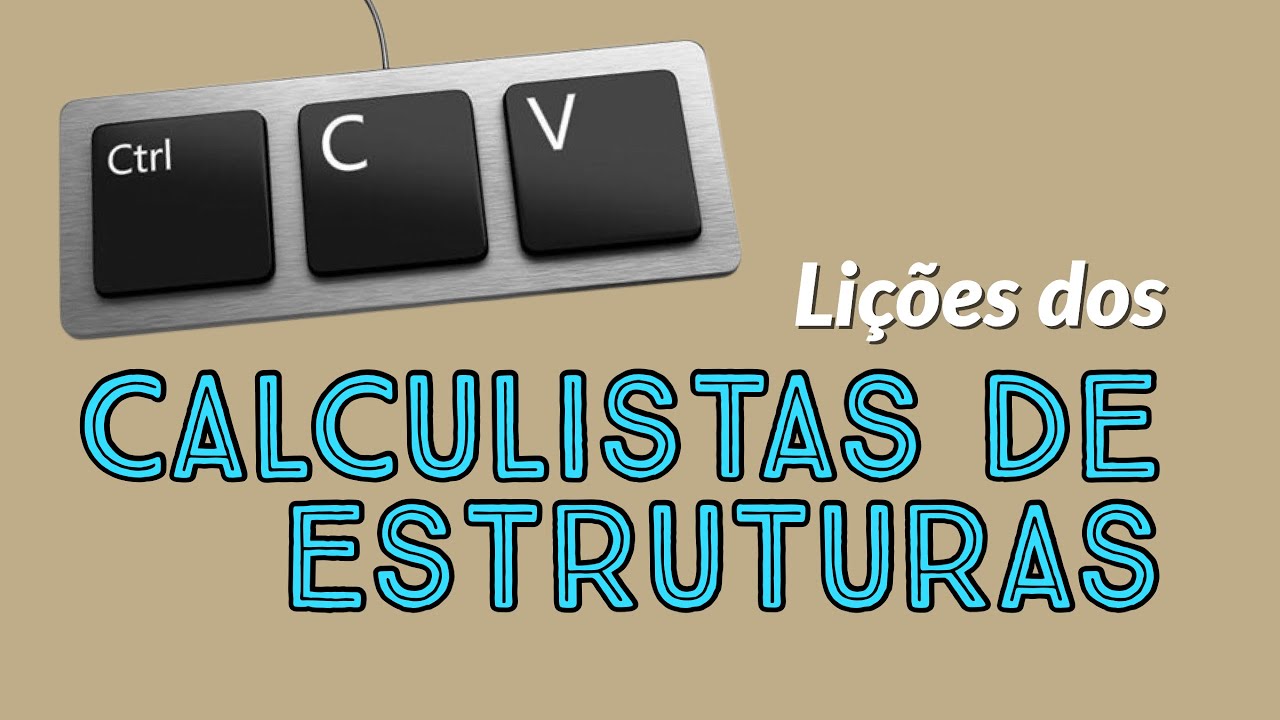 Lições dos Calculistas de Estruturais 03