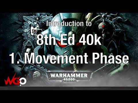 Intro to 8th Ed 40k: Movement Phase in Warhammer 40,000