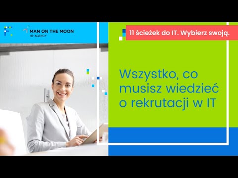 Wszystko, co musisz wiedzieć o rekrutacji w IT