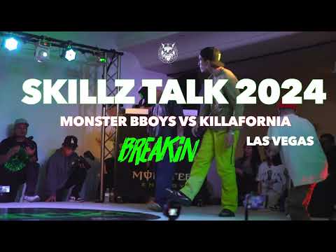 MONSTER BBOYS VS KILLAFORNIA at SKILLZ TALK 2024