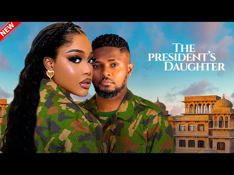 THE PRESIDENT'S DAUGHTER - Maurice Sam, Uche Montana Nigerian Movie