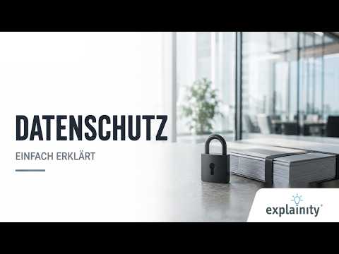 Datenschutz &ndash; einfach erklärt