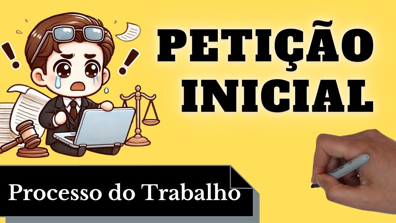 Petição Inicial (Processo do Trabalho): Resumo Completo