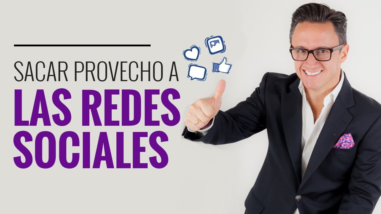 Cómo sacarle más provecho a las redes sociales