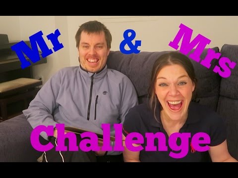 Mr and Mrs Challenge Video