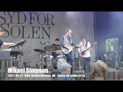 Mikael Simpson - Inden Du falder i Søvn - 2022-06-11 - København Søndermarken, DK