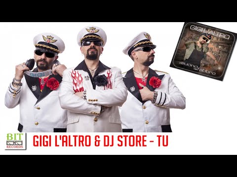 Gigi L'Altro & Dj sTore - Tu