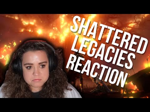 Shattered Legacies Reaction