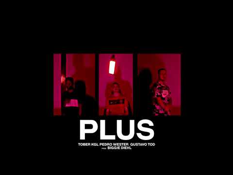 TOBER KGL - PLUS ft. PEDRO WESTER, GUSTAVO TOD (Áudio)