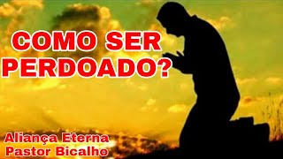 COMO SER PERDOADO? #oraopoderosa #oraoforte