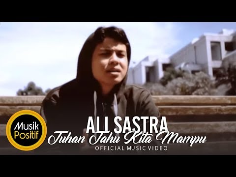 Ali Sastra Ft. The Jenggot - Tuhan Tahu Kita Mampu (Official Music Video)