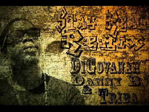 Di Govanah - Stay Real Remix Ft Danny B Triba  Feb 2k14