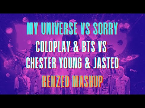 Coldplay & BTS vs Chester Young & Jasted - My Universe vs Sorry (Renzed Mashup)