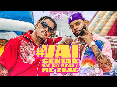 WC no Beat & Mc Zaac - #VaiSentar (Clipe Oficial)
