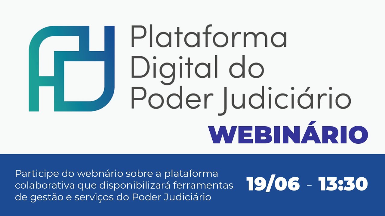 Webinário - Plataforma Digital do Poder Judiciário