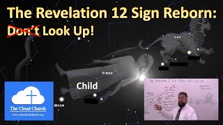 The Revelation 12 Sign Reborn: Don't Look Up! #Revelation12 #revelation12sign #gospelinstars